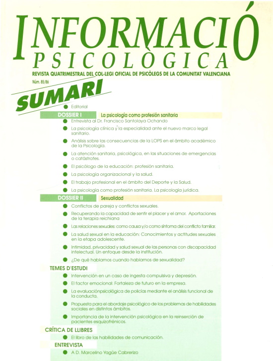 					Ver Núm. 85-86 (2004): La psicología como profesión sanitaria. Sexualidad. (Diciembre 2004)
				