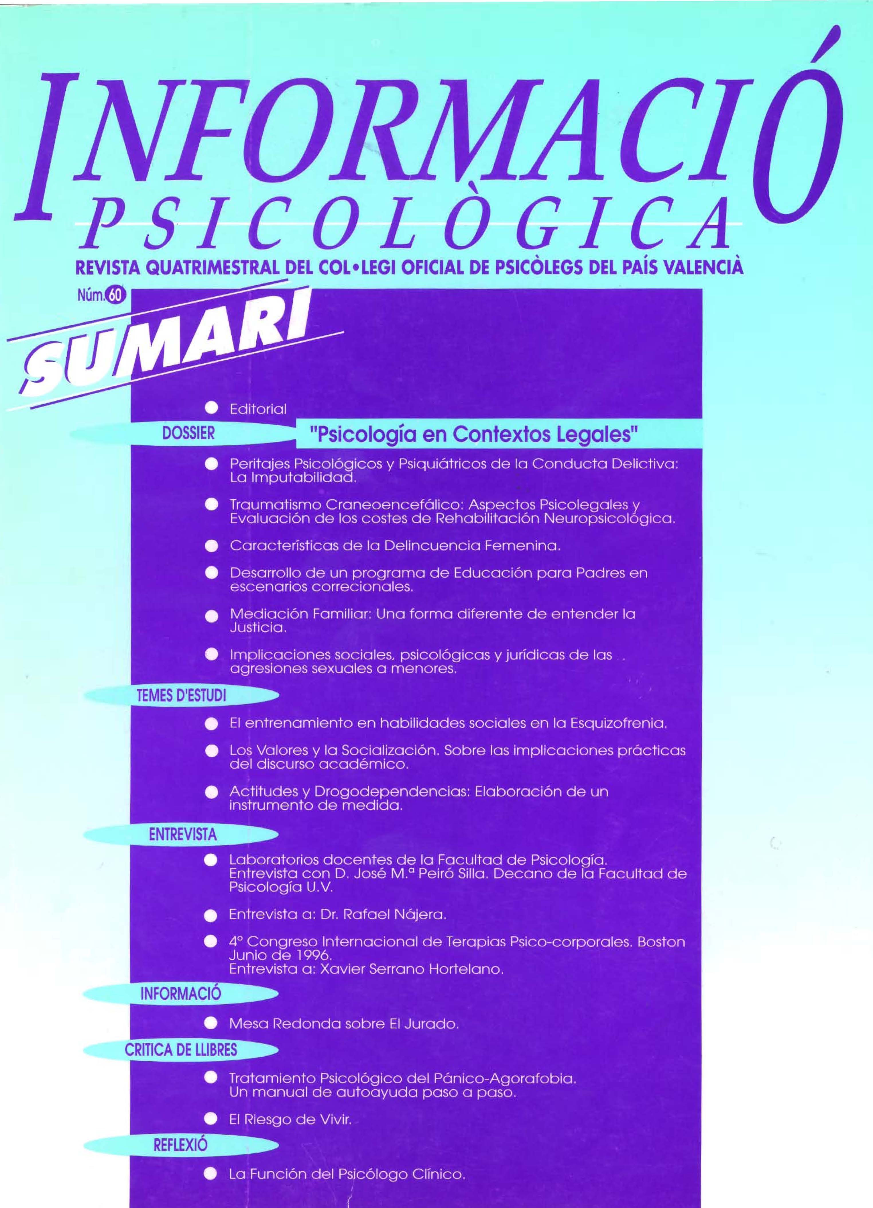 					Ver Núm. 60 (1996): Psicología en Contextos Legales (Abril 1996)
				
